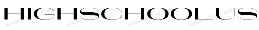 HighSchoolUSASans 普通字体转换 HighSchoolUSASans 普通字体转换